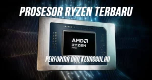 Prosesor Ryzen Terbaru